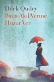 Bana Akil Verme Huzur Ver