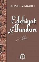 Edebiyat Akimlari - Kabakli, Ahmet