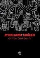 Aydinlanma Tarikati - Gökdemir, Orhan