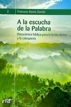 A la escucha de la Palabra : panorámica bíblica para la lectio divina y la catequesis - Ramis Darder, Francesc