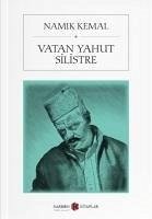 Vatan Yahut Silistre - Kemal, Namik