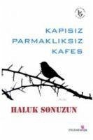 Kapisiz Parmakliksiz Kafes - Sonuzun, Haluk