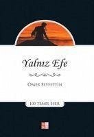 Yalniz Efe - Seyfettin, Ömer