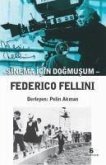 Sinema Icin Dogmusum - Federico Fellini