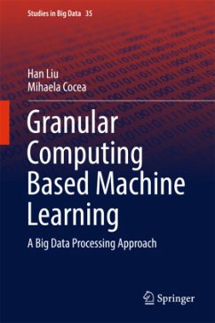 Granular Computing Based Machine Learning - Liu, Han;Cocea, Mihaela
