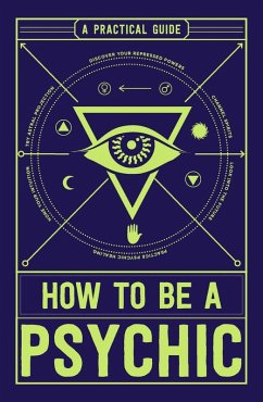 How to Be a Psychic (eBook, ePUB) - Hathaway, Michael R