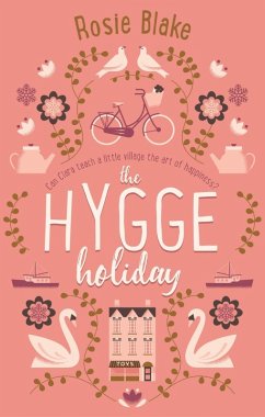 The Hygge Holiday (eBook, ePUB) - Blake, Rosie