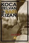 Koca Pelvan ve Sari Kizan