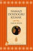 Namazi Dosdogru Kilmak - Beser, Faruk