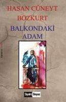 Balkondaki Adam - Cüneyt Bozkurt, Hasan