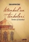 Istanbulun Türbeleri - Tombs Of Istanbul