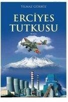 Erciyes Tutkusu - Gürbüz, Yilmaz