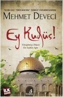 Ey Kudüs - Deveci, Mehmet