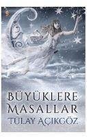 Büyüklere Masallar - Acikgöz, Tülay