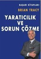 Yaraticilik ve Sorun Cözme - Tracy, Brian