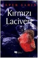 Kirmizi Lacivert - Sahin, Alper