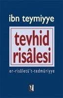Tevhid Risalesi - Teymiyye, Ibn-I