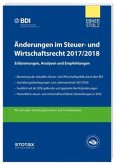 Änderungen im Steuer- und Wirtschaftsrecht 2017/2018 Änderungen im Steuer- und Wirtschaftsrecht 2017/2018