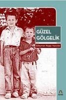 Güzel Gölgelik - Ragip Yazicilar, Süleyman