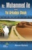 Hz. Muhammed s.a.v Ile Yol Arkadasi Olmak