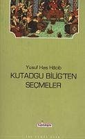 Kutadgu Biligten Secmeler - Has Hacib, Yusuf