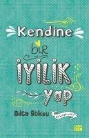 Kendine Bir Iyilik Yap - Göksu, Bilge