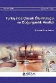 Türkiyede Cocuk Ölümlülügü ve Dogurganlik Analizi