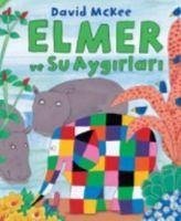 Elmer ve Su Aygirlari - Mckee, David