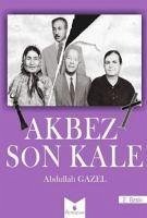 Akbez Son Kale - Gazel, Abdullah