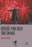 Kötülüge Yenik Düsen Türk Sinemasi