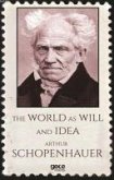 The World As Will and Idea