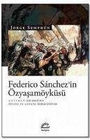 Federico Sanchezin Özyasamöyküsü - Semprun, Jorge