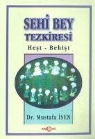 Sehi Bey Tezkiresi - Isen, Mustafa