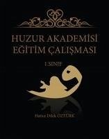 Huzur Akademisi Egitim Calismasi 1. Sinif - Dilek Öztürk, Hatice