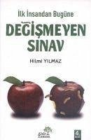 Ilk Insandan Bugüne Degismeyen Sinav - Yilmaz, Hilmi