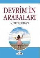 Devrimin Arabalari - Leblebici, Metin