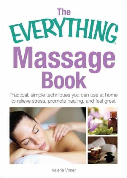 The Everything Massage Book (eBook, ePUB) The Everything Massage Book (eBook, ePUB)
