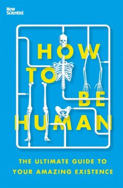 How to Be Human (eBook, ePUB) - New Scientist