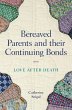 Bereaved Parents and their Continuing... - Bild 1