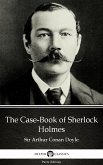 The Case-Book of Sherlock Holmes by Sir Arthur Conan Doyle (Illustrated) (eBook, ePUB)