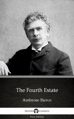 The Fourth Estate by Ambrose Bierce (Illustrated) (eBook, ePUB) - Ambrose Bierce