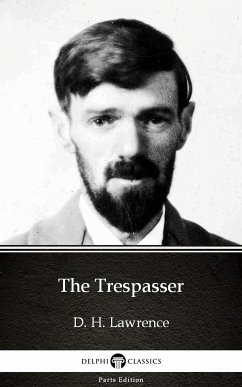 The Trespasser by D. H. Lawrence (Illustrated) (eBook, ePUB) - D. H. Lawrence