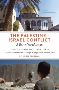 The Palestine-Israel Conflict (eBook, ePUB) - Harms, Gregory; Ferry, Todd M.