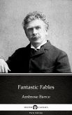 Fantastic Fables by Ambrose Bierce (Illustrated) (eBook, ePUB)