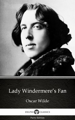 Lady Windermere’s Fan by Oscar Wilde (Illustrated) (eBook, ePUB) - Oscar Wilde