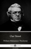 Our Street by William Makepeace Thackeray (Illustrated) (eBook, ePUB)