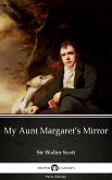 My Aunt Margaret&quote;s Mirror by Sir Walter Scott (Illustrated) (eBook, ePUB)