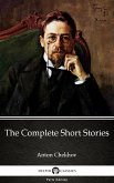 The Complete Short Stories by Anton Chekhov (Illustrated) (eBook, ePUB)