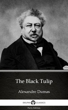 The Black Tulip by Alexandre Dumas (Illustrated) (eBook, ePUB) - Alexandre Dumas