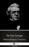 The Four Georges by William Makepeace Thackeray (Illustrated) (eBook, ePUB)
